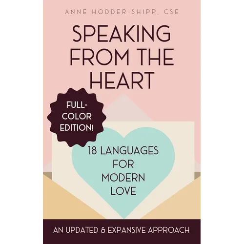 Speaking from the Heart: 18 Languages for Modern Love - Full Color Edition