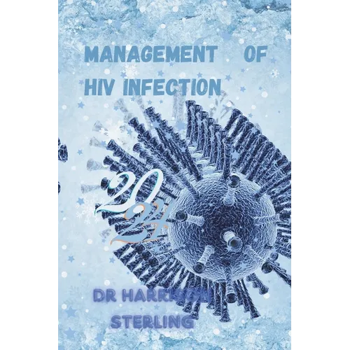 Management of HIV Infection: 2024 Medical management of HIV infection