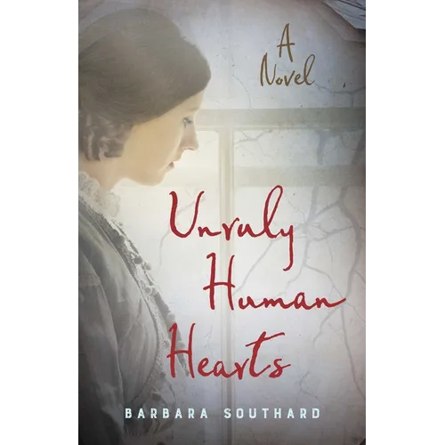Unruly Human Hearts