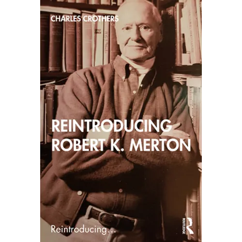 Reintroducing Robert K. Merton