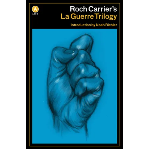 Roch Carrier's La Guerre Trilogy - Paperback
