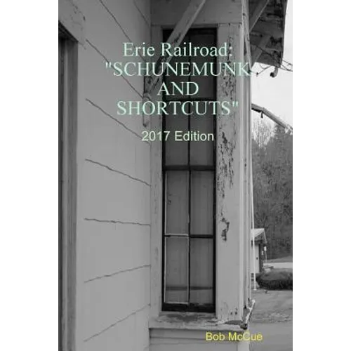 Erie Railroad: Schunemunk and Shortcuts 2019 Edition