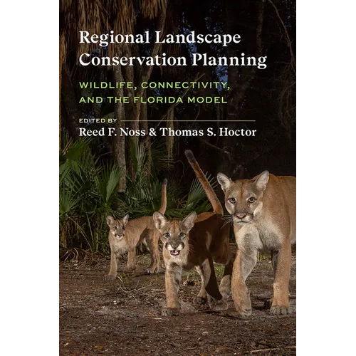 Regional Landscape Conservation Planning: Wildlife, Connectivity, and the Florida Model