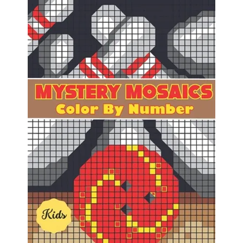 Mystery Mosaics Color By Number For Kids: Adults and Kids with Beautiful & Funny 50 Coloring Pages for Relaxation & Stress Relief