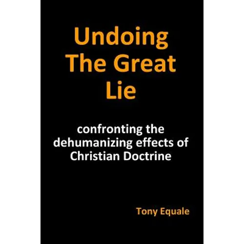 Undoing the Great Lie