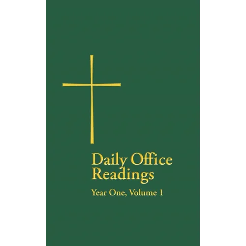 Daily Office Readings Year 1: Volume1