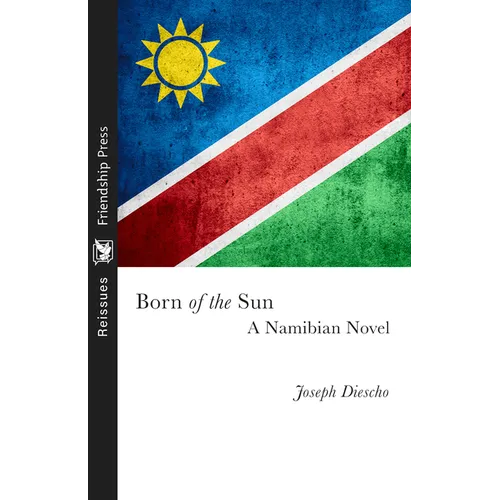 Born of the Sun: A Namibian Novel
