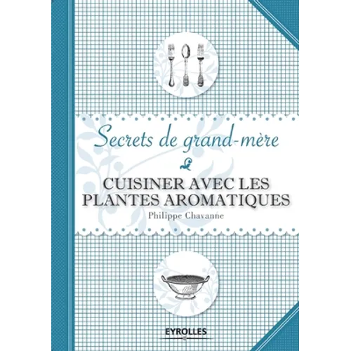Cuisiner avec les plantes aromatiques