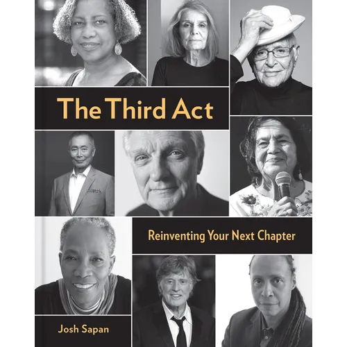 The Third ACT: Reinventing Your Next Chapter