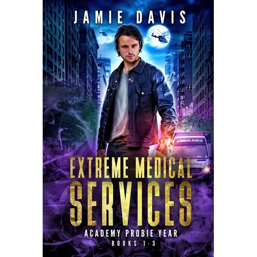 Extreme Medical Services Volumes 1-3: Academy Year