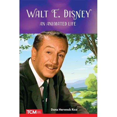 Walt E. Disney: An Animated Life