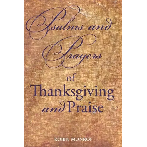 Psalms and Prayers of Thanksgiving and Praise