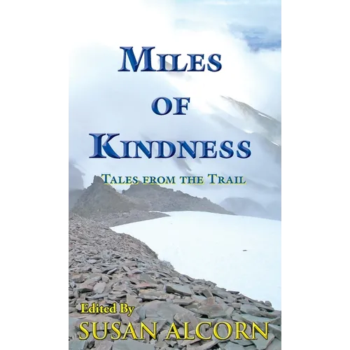 Miles of Kindness: Tales from the Trail