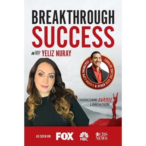 Breakthrough Success with Yeliz Nuray