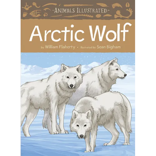 Animals Illustrated: Arctic Wolf