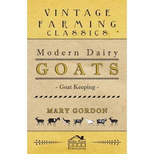 Modern Dairy Goats -Goat Keeping