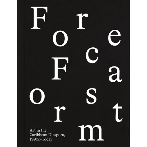 Forecast Form: Art in the Caribbean Diaspora, 1990s-Today