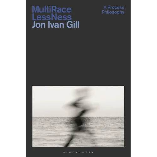 Multi/Race/Less/Ness: A Process Philosophy