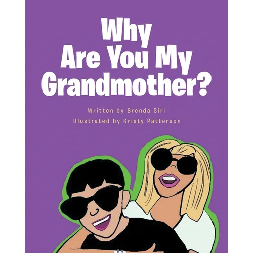 Why Are You My Grandmother?