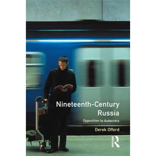 Nineteenth-Century Russia: Opposition to Autocracy