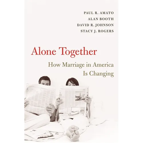 Alone Together: How Marriage in America Is Changing