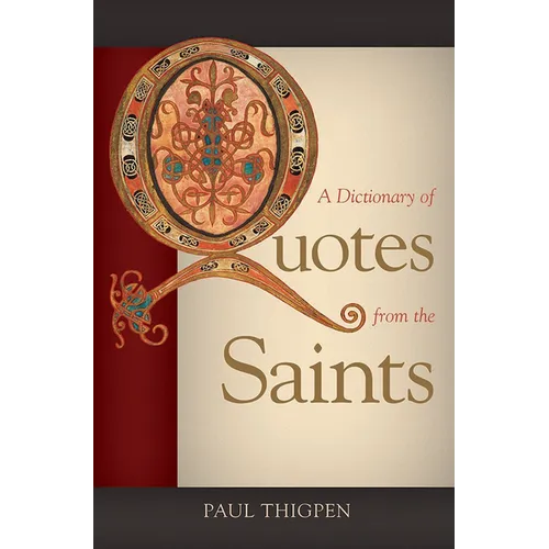 A Dictionary of Quotes from the Saints