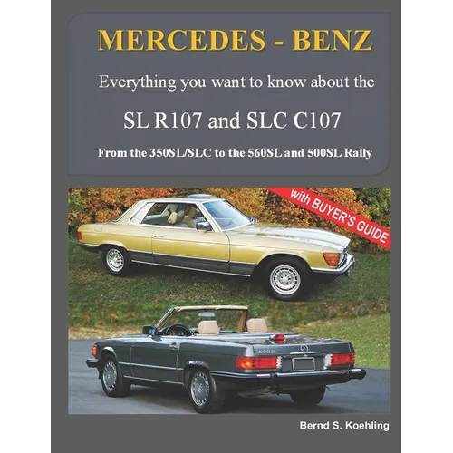 MERCEDES-BENZ, The modern SL cars, The R107 and C107: From the 350SL/SLC to the 560SL and 500 Rally