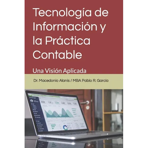 Tecnología de Información y la Práctica Contable: Una Visión Aplicada