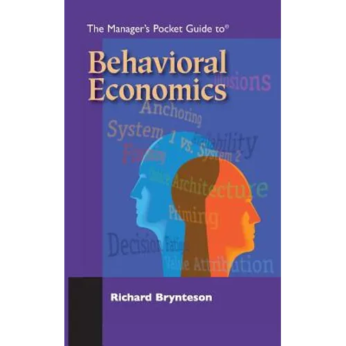 The Manager's Pocket Guide to Behavioral Economics