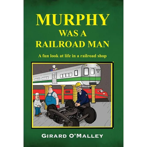 Murphy Was a Railroad Man