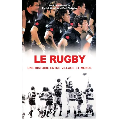 Le rugby, une histoire entre village et monde