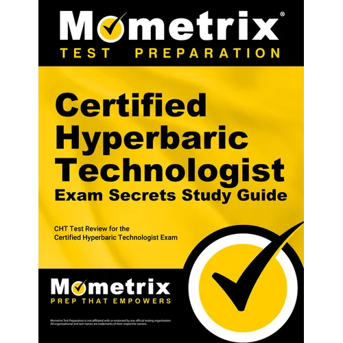 Certified Hyperbaric Technologist Exam Secrets Study Guide: Cht Test Review for the Certified Hyperbaric Technologist Exam