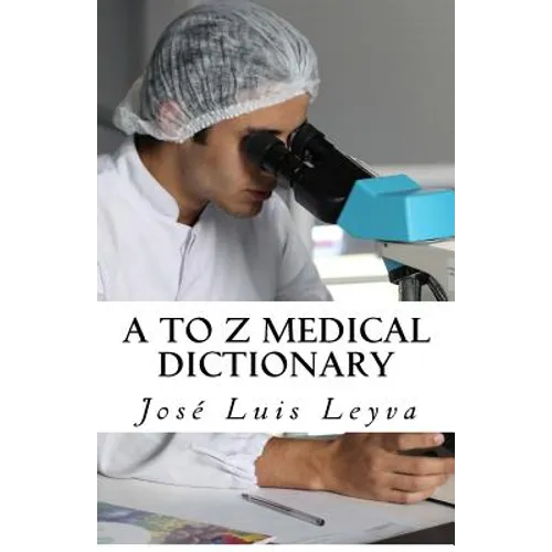 A to Z Medical Dictionary: English-Spanish Medical Terms