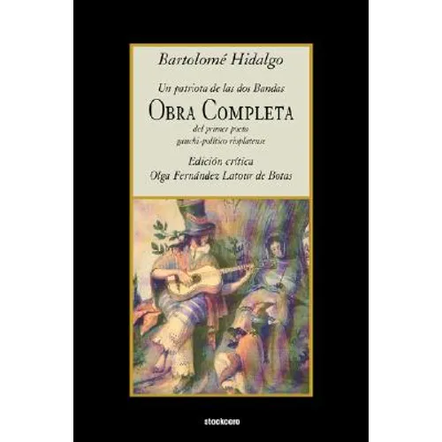 Bartolomé Hidalgo - Obra Completa
