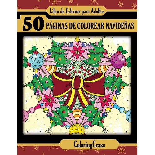Libro de Colorear para Adultos: 50 Páginas de Colorear Navideñas