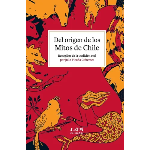 Del origen de los Mitos de Chile