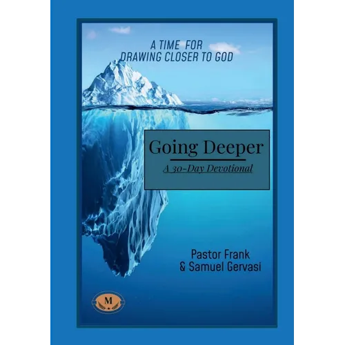 Going Deeper - A 30-Day Devotional