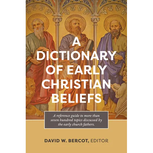 A Dictionary of Early Christian Beliefs