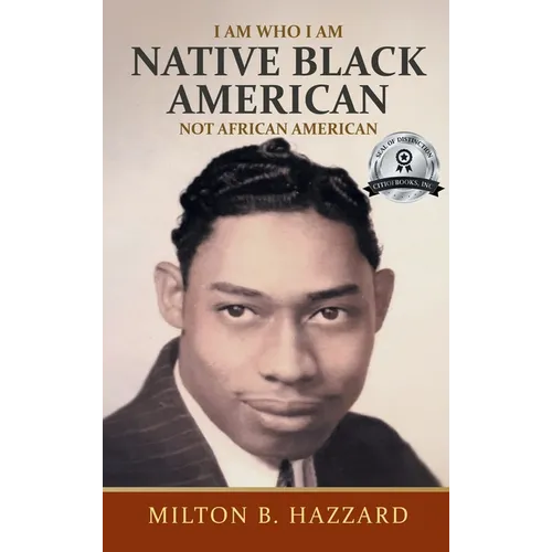 I Am Who I Am: Native Black American