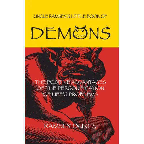 The Little Book of Demons: The Positive Advantages of the Personification of Life's Problems