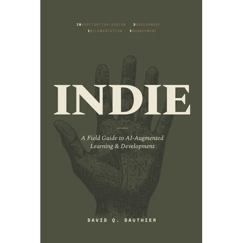 Indie: A Field Guide to AI-Augmented Learning & Development