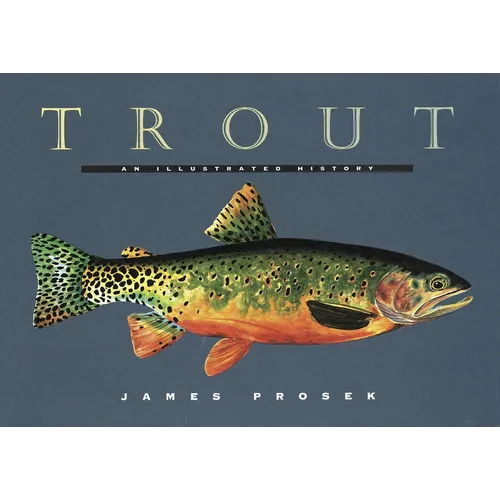 Trout: An Illustrated History