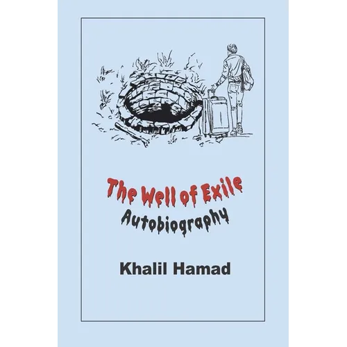 The Well of Exile: An Autobiographical Novel