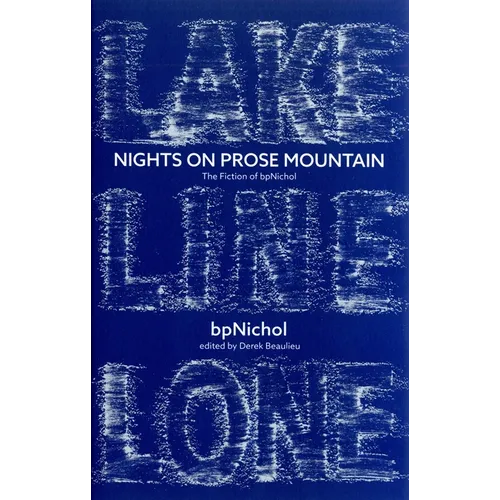 Nights on Prose Mountain: The Fiction of Bpnichol