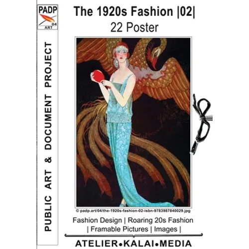 The 1920s Fashion 02 22 Poster: Fashion Design Roaring 20s Fashion Framable Pictures Images (c) padp.art/04/the-1920s-fashion-02-isbn-9783987840029.jp
