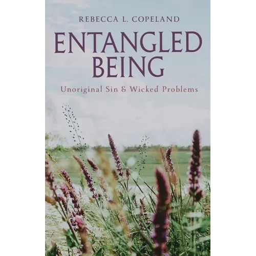 Entangled Being: Unoriginal Sin and Wicked Problems