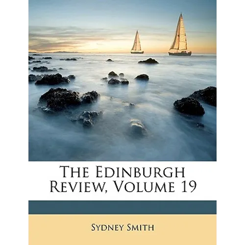 The Edinburgh Review, Volume 19