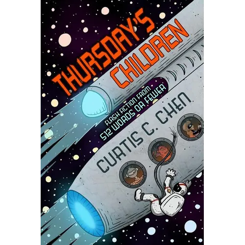 Thursday's Children: Flash Fiction from 512 Words or Fewer