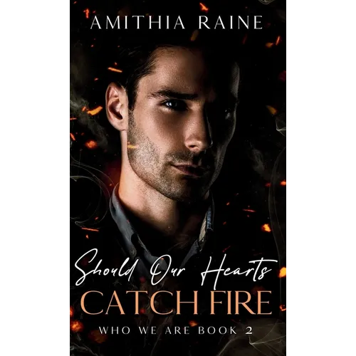 Should Our Hearts Catch Fire
