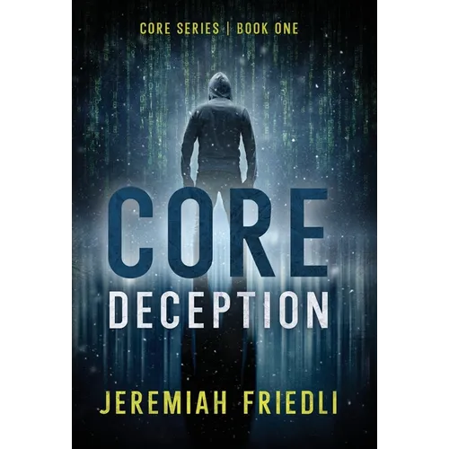 CORE Deception: CORE Series Book One